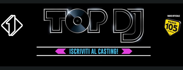 Top Dj, prossimamente su Italia 1; aperti i casting