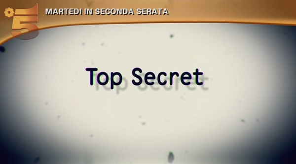 Top Secret, dal 28 giugno 2016, in seconda serata su Canale 5