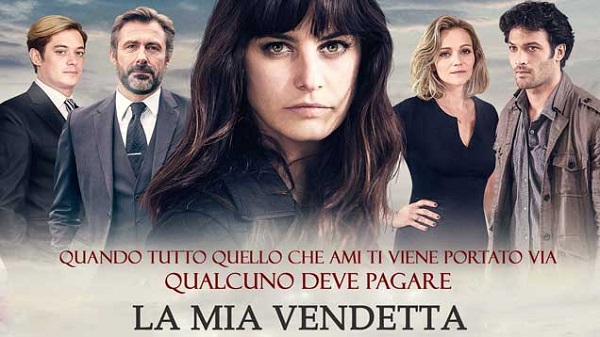 La mia vendetta, trame, prima e seconda puntata, 27 e 30 dicembre 2016, Canale 5